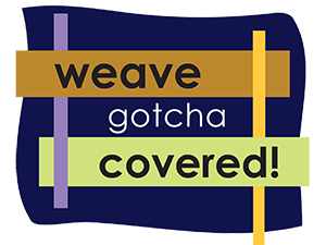 Weave Gotcha Covered!